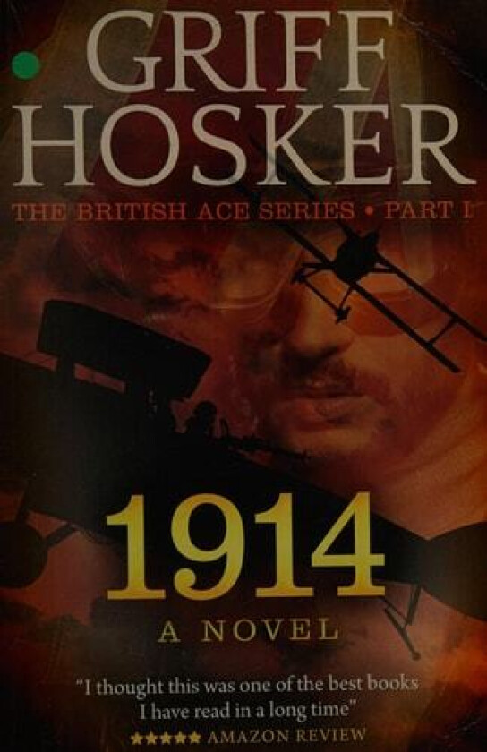 1914: A Novel (British Ace) av Mr Griff Hosker (Paperback)