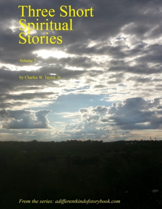 Three Short Spiritual Stories Vol 2 av Charles W Jr Taylor (Paperback)