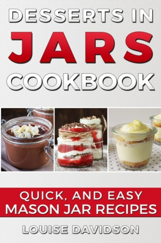 Desserts in Jars Cookbook av Louise Davidson (Paperback)