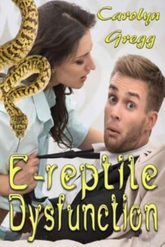 E-reptile Dysfunction av Linda Mooney, Carolyn Gregg (Paperback)