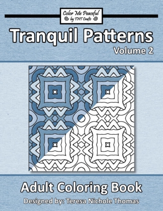 Tranquil Patterns Adult Coloring Book, Volume 2 av Teresa Nichole Thomas (Paperback)