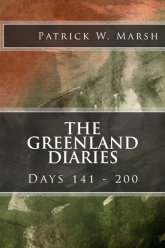 The Greenland Diaries av Patrick W Marsh (Paperback)