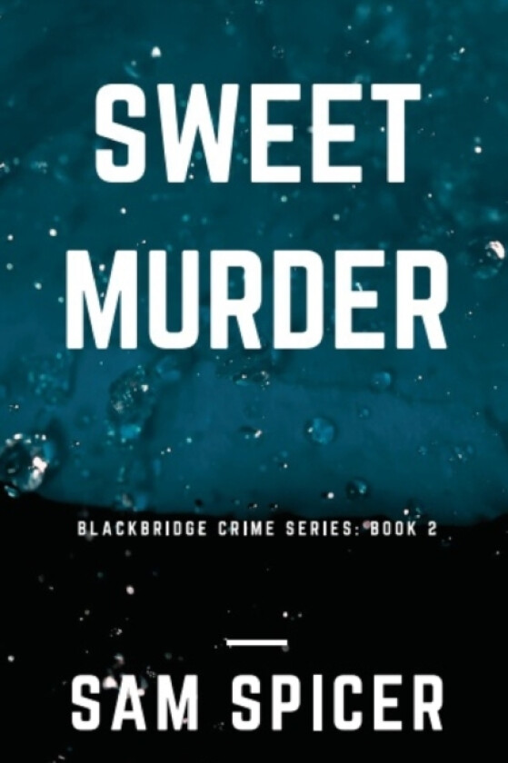 Sweet Murder av Sam Spicer, J S Spicer (Paperback)