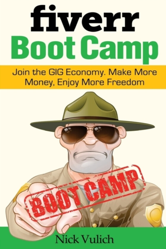Fiverr Boot Camp av Nick Vulich (Paperback)