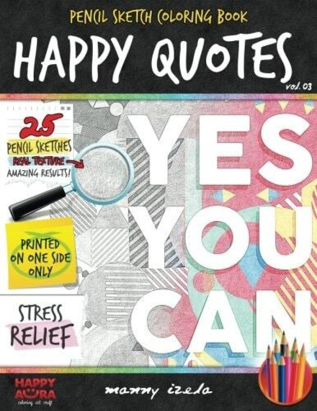 Happy Quotes - Pencil Sketch/Grayscale - Adult Coloring Books For Adults av Manny Izela (Paperback)