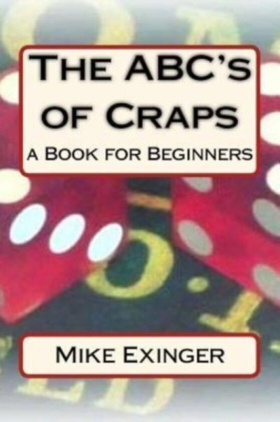 ABC's of Craps av Mike Exinger (Paperback)