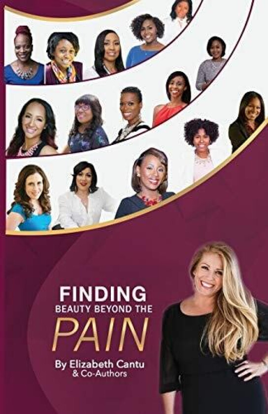 Finding Beauty Beyond THE PAIN av Elizabeth a Cantu (Paperback)