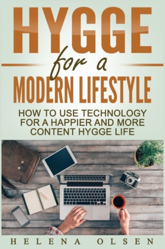 Hygge for a Modern Lifestyle av Helena Olsen (Paperback)