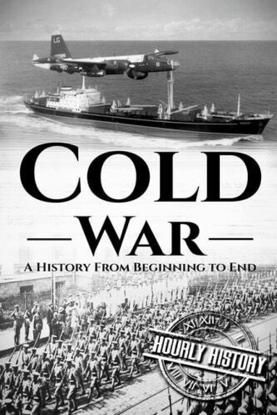 Cold War av Hourly History (Paperback)