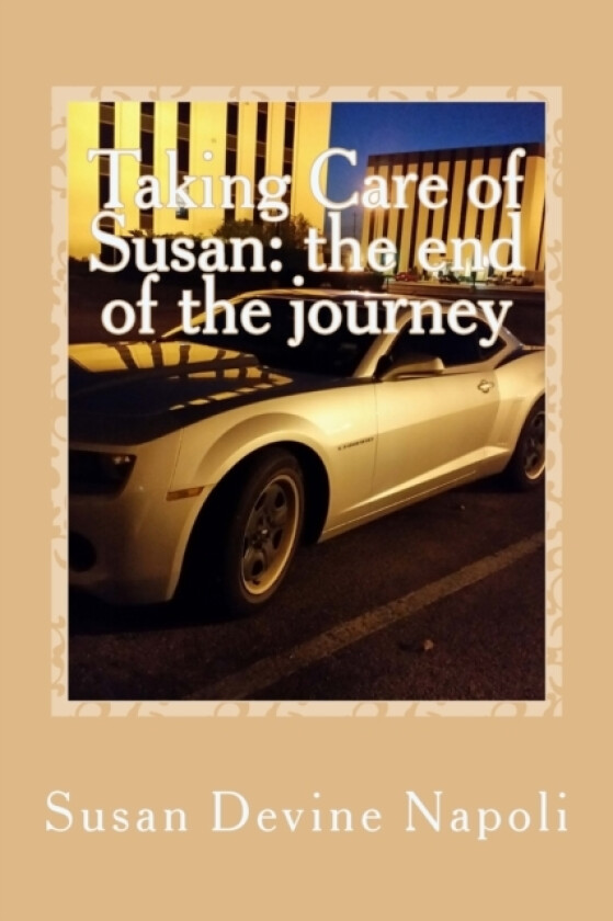 Taking Care of Susan av Susan Devine Napoli (Paperback)