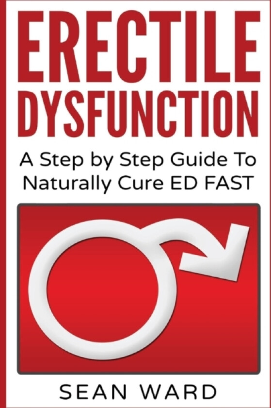 Erectile Dysfunction av Sean Ward (Paperback)
