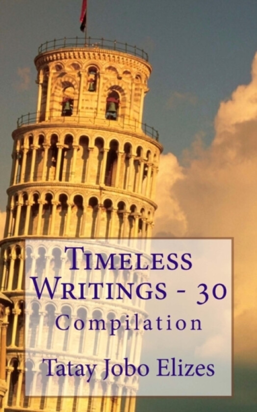 Timeless Writings - 30 av Tatay Jobo Elizes Pub (Paperback)