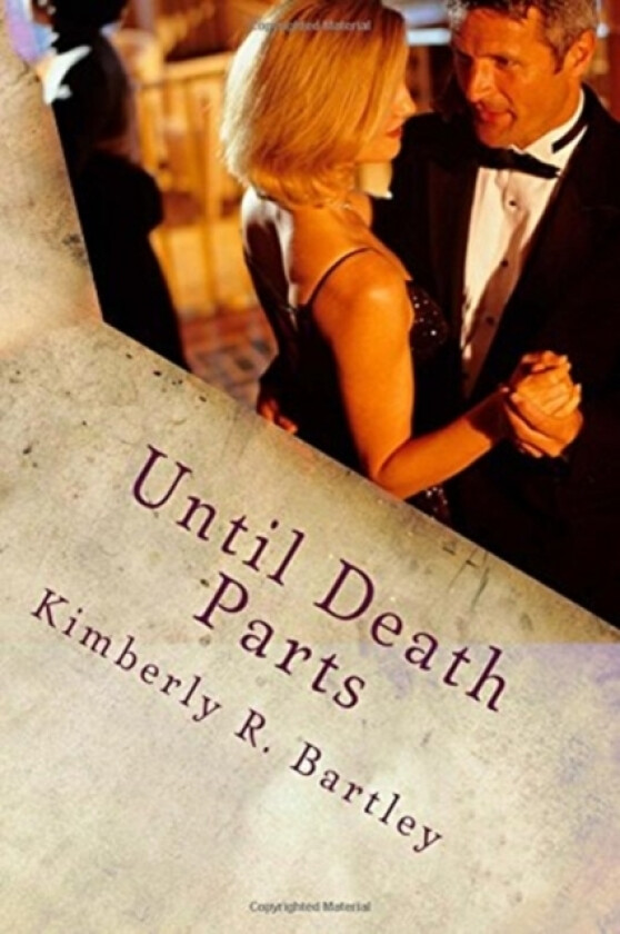 Until Death Parts av Kimberly R Bartley (Paperback)