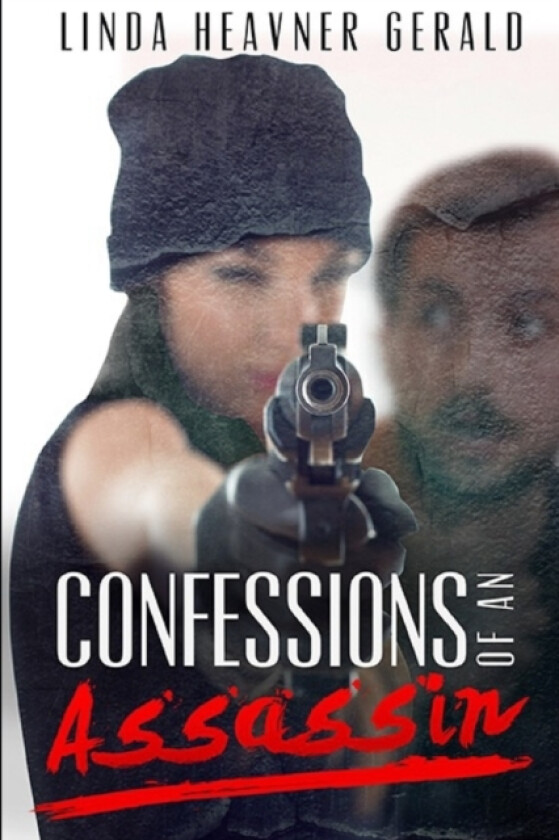 Confessions of an Assassin av Linda Heavner Gerald (Paperback)