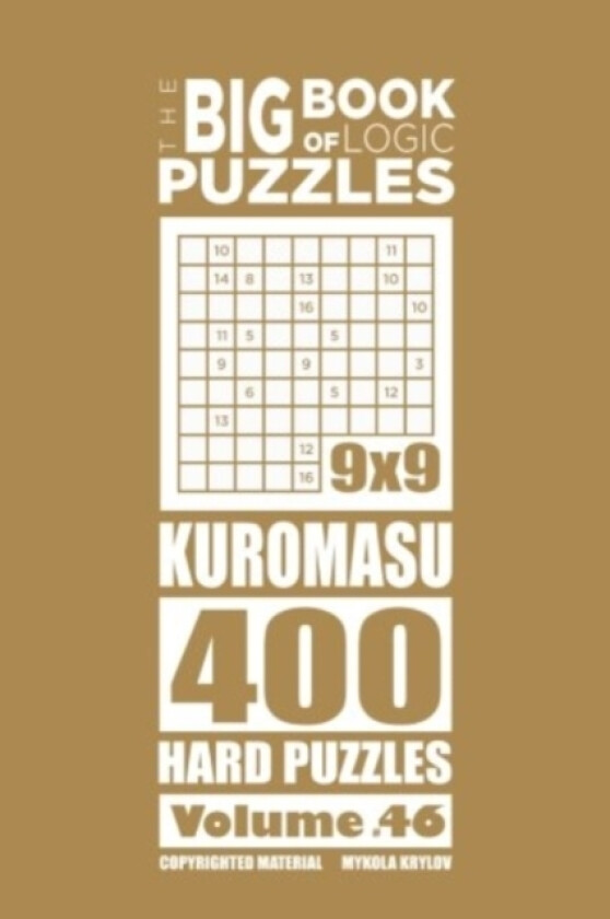 The Big Book of Logic Puzzles - Kuromasu 400 Hard (Volume 46) av Mykola Krylov (Paperback)