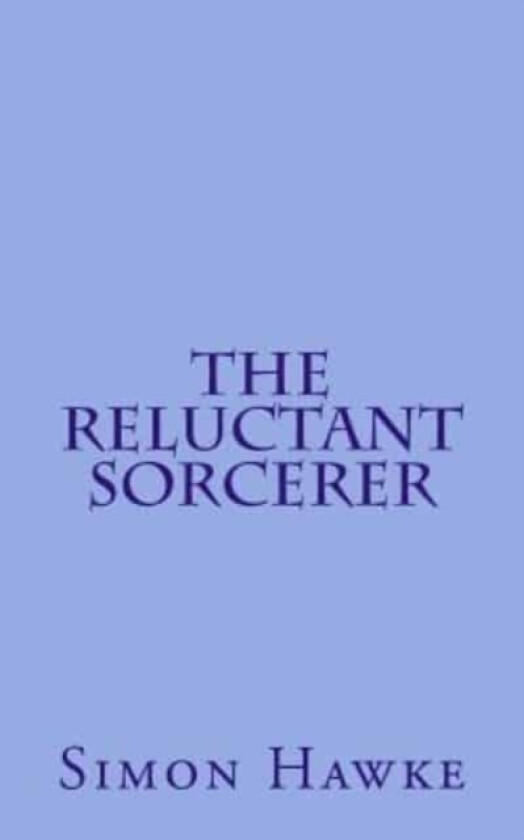 The Reluctant Sorcerer av Simon Hawke (Paperback)