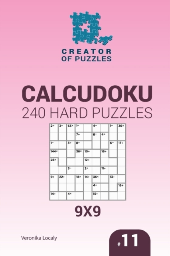 Creator of puzzles - Calcudoku 240 Hard Puzzles 9x9 (Volume 11) av Mykola Krylov, Veronika Localy (Paperback)
