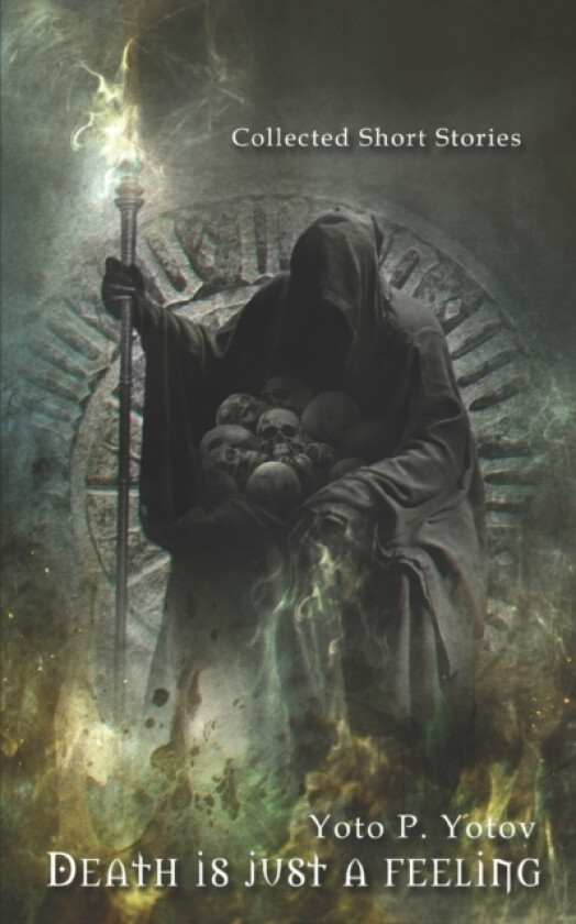 Death is just a feeling av Yoto P Yotov (Paperback)