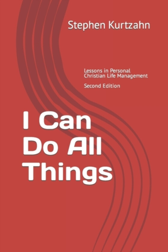 I Can Do All Things av Stephen Kurtzahn (Paperback)