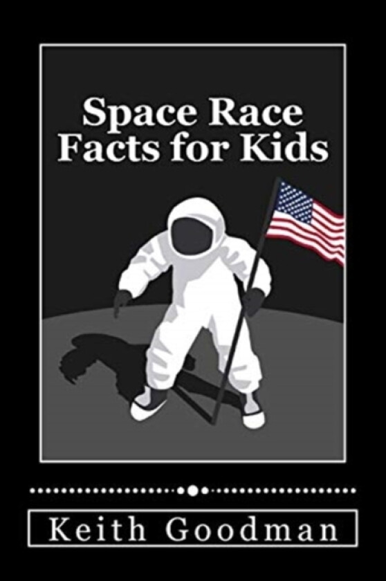 Space Race Facts for Kids av Keith Goodman (Paperback)