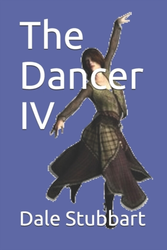 The Dancer IV av Dale Stubbart (Paperback)