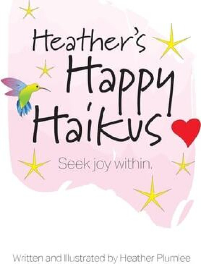 Heather's Happy Haikus av Heather Plumlee (Paperback)