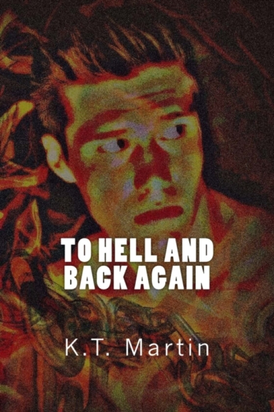 To Hell and Back Again av K T Martin (Paperback)