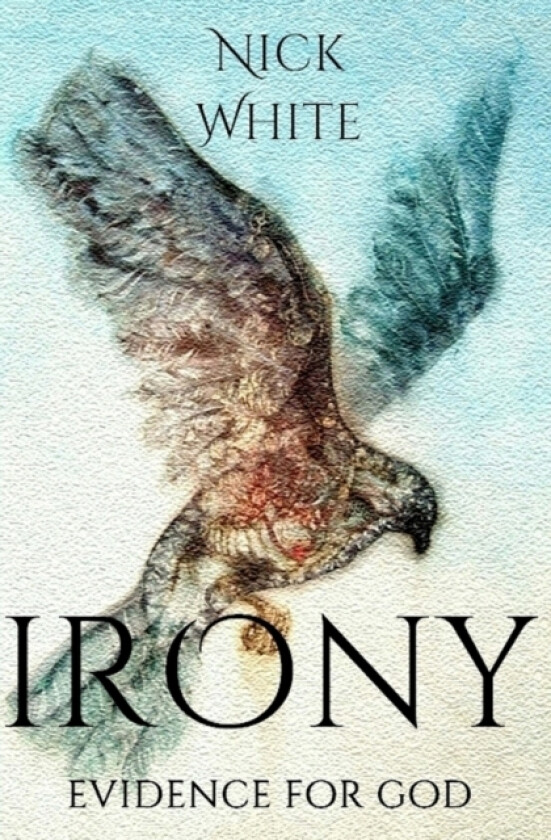 Irony av Nick White (Paperback)