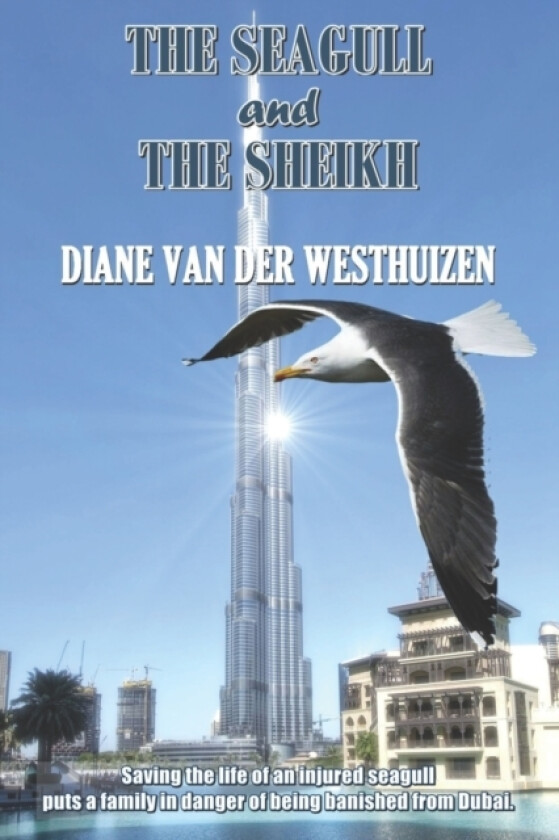 The Seagull and the Sheikh av Diane Van Der Westhuizen (Paperback)