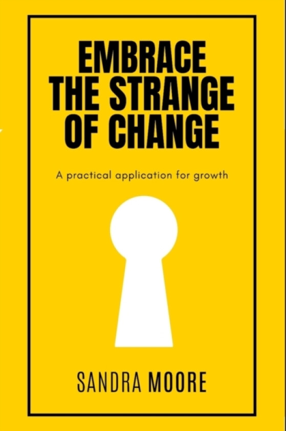 Embrace the Strange of Change av Sandra Moore (Paperback)
