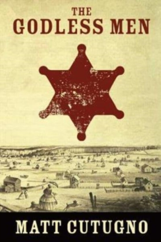 The Godless Men av Matt Cutugno (Paperback)