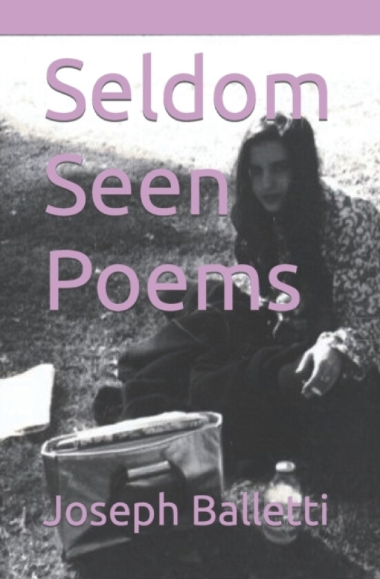 Seldom Seen Poems av Joseph Balletti (Paperback)