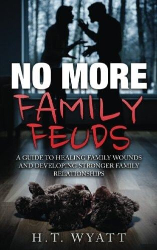 No More Family Feuds av H T Wyatt (Paperback)