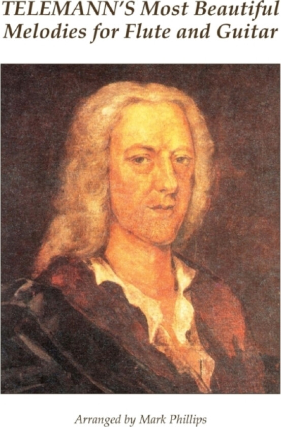 Telemann's Most Beautiful Melodies for Flute and Guitar av Mark Dr Phillips, Georg Philipp Telemann (Paperback)