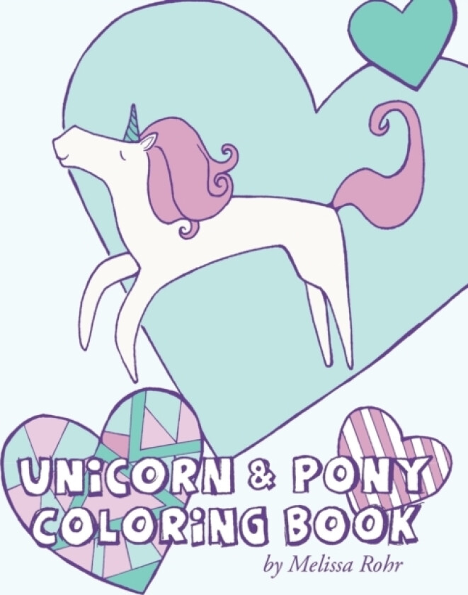 Unicorn & Pony Coloring Book av Melissa Rohr (Paperback)