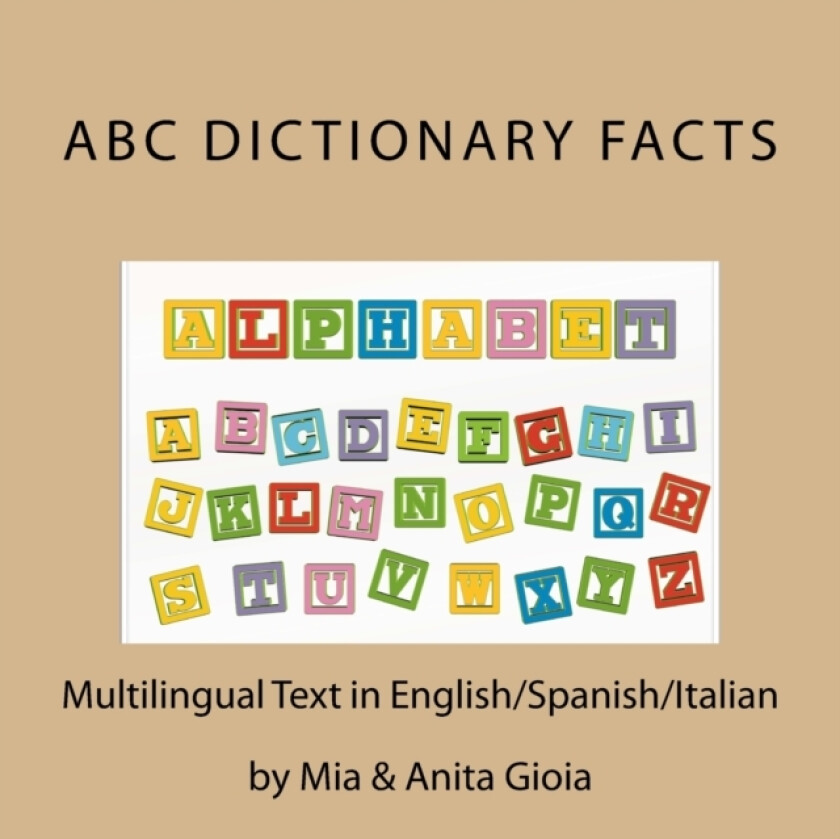 ABC Dictionary Facts. Multilingual av Anita Gioia, Mia Gioia (Paperback)