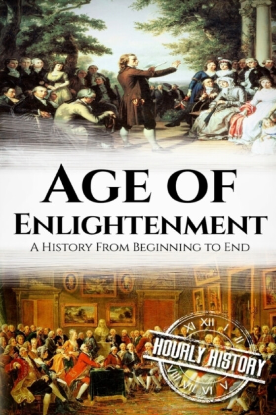The Age of Enlightenment av Hourly History (Paperback)