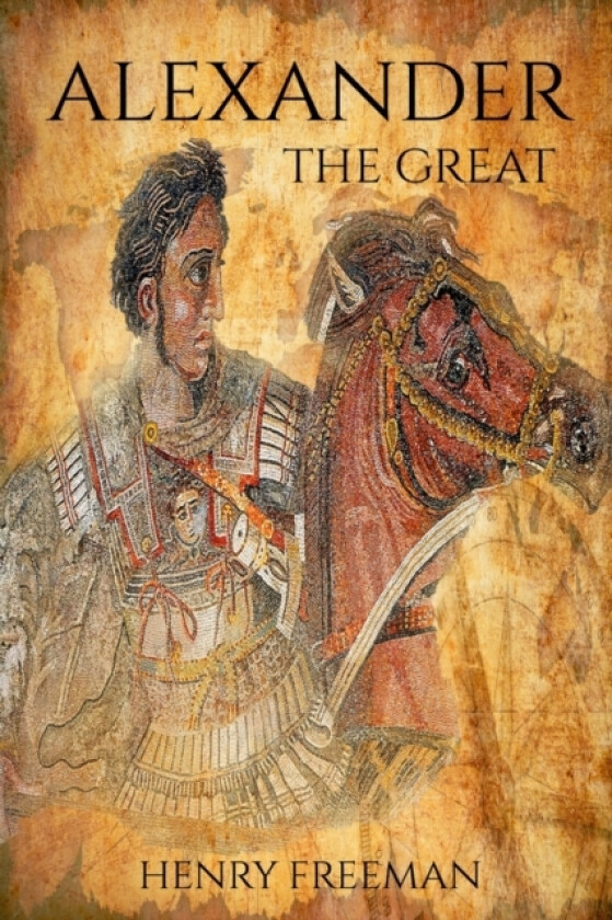 Alexander the Great av Henry Freeman (Paperback)