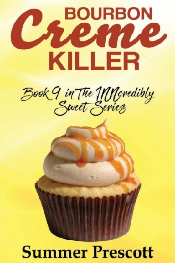 Bourbon Creme Killer av Summer Prescott (Paperback)