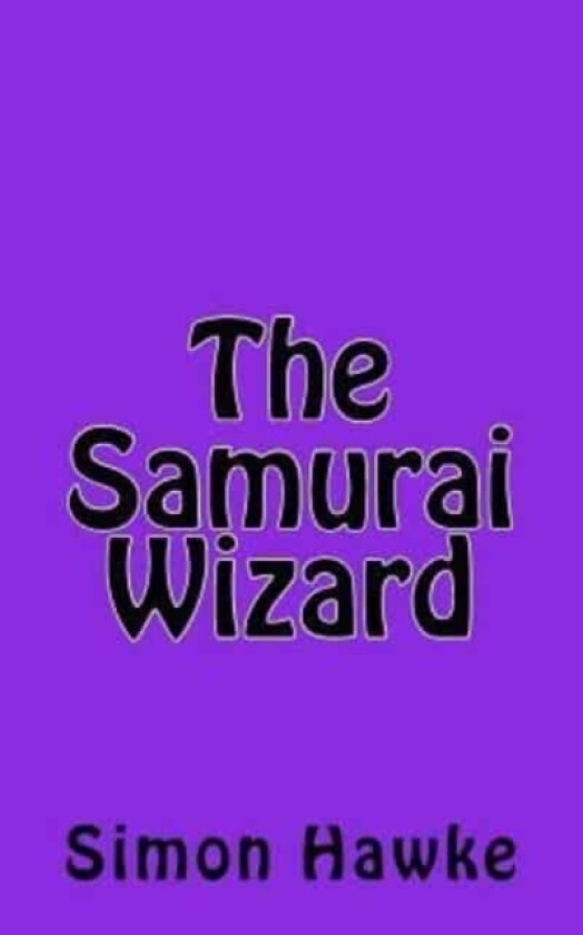 The Samurai Wizard av Simon Hawke (Paperback)