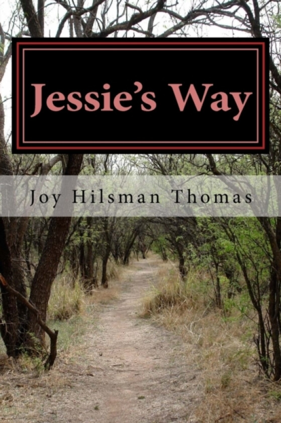 Jessie's Way av Joy Hilsman Thomas (Paperback)