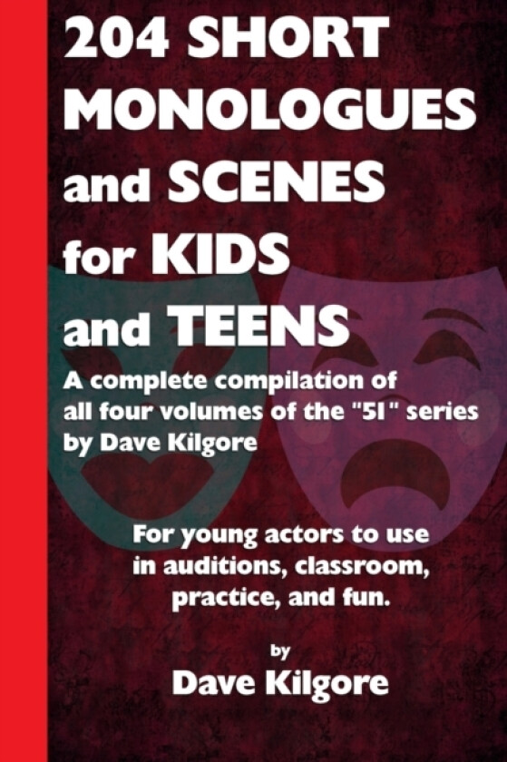 204 Short Monologues and Scenes for Kids and Teens av Dave Kilgore (Paperback)