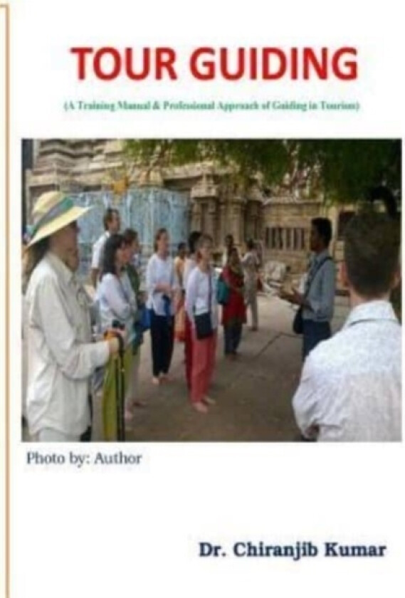 Tour Guiding av Chiranjib Kumar C (Paperback)