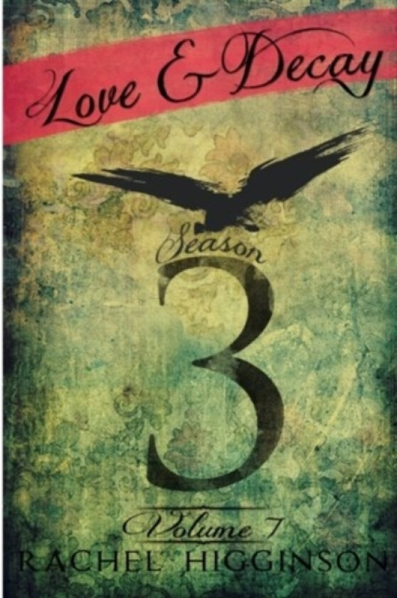 Love and Decay, Volume Seven av Rachel Higginson (Paperback)