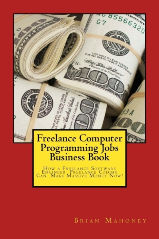 Freelance Computer Programming Jobs Business Book av Brian Mahoney (Paperback)