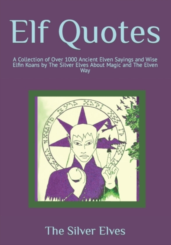 Elf Quotes av The Silver Elves (Paperback)