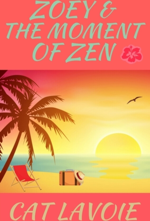 Zoey & the Moment of Zen av Cat Lavoie (Paperback)