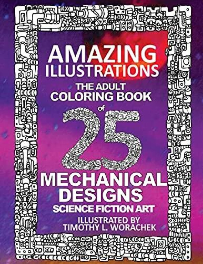 Mechanical Designs av Timothy L Worachek (Paperback)