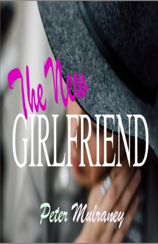 The New Girlfriend av Peter Mulraney (Paperback)
