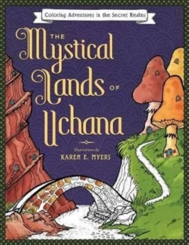 The Mystical Lands of Uchana av Karen E Myers (Paperback)